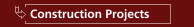 Construction Projects